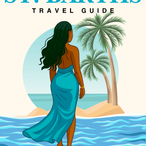 ST BARTHS TRAVEL GUIDE